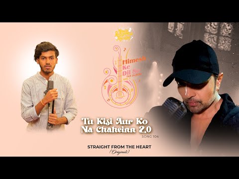 Tu Kisi Aur Ko Na Chaheinn 2.0 — watch video