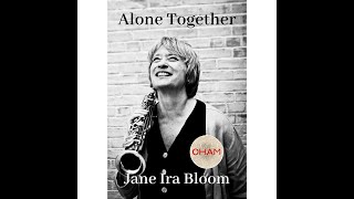 Jane Ira Bloom- Alone Together: Musicians in the Time of Covid 4/24/20