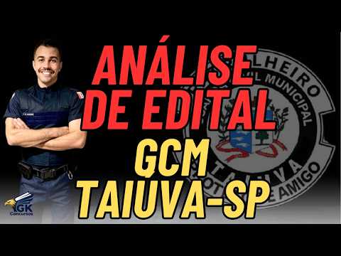 Análise de edital GCM Taiúva-SP  banca Avaça-sp
