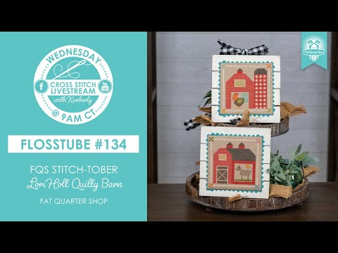 LIVE: FQS  STITCH-TOBER with Kimberly & MORE! - FlossTube #134