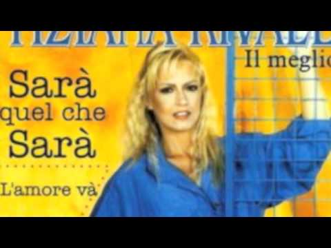 Tiziana Rivale - Sarà quel che sarà