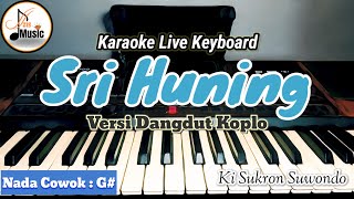 Download lagu SRI HUNING KARAOKE KOPLO NADA PRIA / COWOK || FULL LIRIK BERJALAN ~ Cipt. Ki Sukron Suwondo mp3