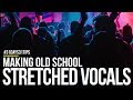 Making Old School STRETCHED VOCALS in Ableton - Dirty Secretz Making Old School STRETCHED VOCALS in Ableton