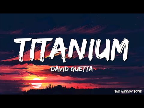 David Guetta - Titanium (Lyrics) ft. Sia
