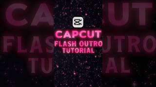 CapCut Flash Outro Tutorial 🔥| Smooth Outro #shorts #capcut #tutorial