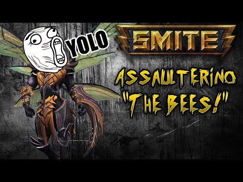 SMITE: Yolo Assaulterino - THE BEES!