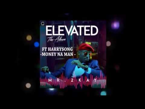 MR .2KAY - MONEY NA MAN (Ft Harrysong)