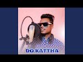 DO KATTHA NAGPURI SONG