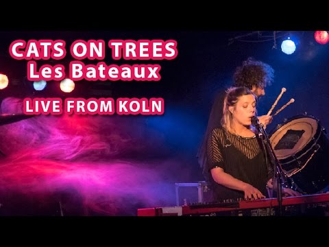 Cats On Trees - Les Bateaux (Koln)