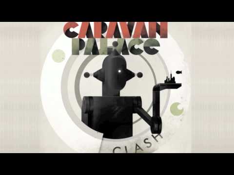 Caravan Palace - Clash (Original Mix)