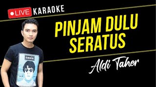 Download lagu Pinjam Dulu Seratus (karaoke) Aldi Taher mp3