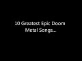 10 Greatest Epic Doom Metal Songs Pt1