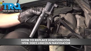 How to Replace Ignition Coil 1998-2002 Lincoln Navigator