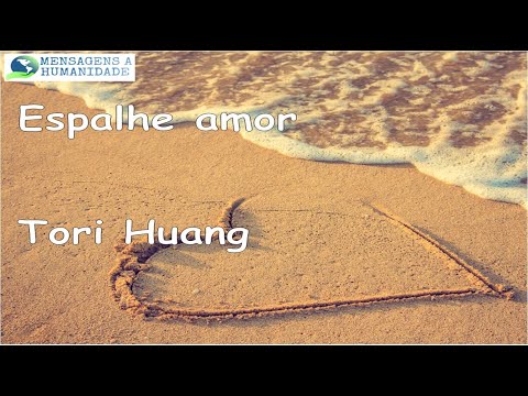 Espalhe amor - Tori Huang Letra