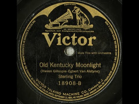 "Old Kentucky Moonlight" Sterling Trio, Victor 18908 (1922) Henry Burr Albert Campbell John H. Meyer