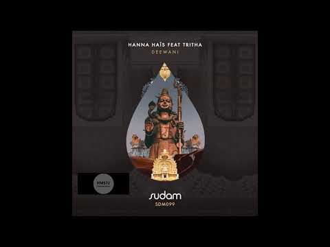 Hanna Hais, Tritha _ Deewani (Original Mix)