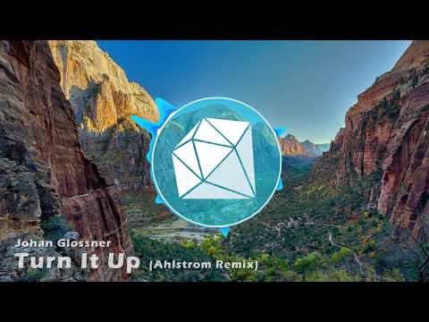 Johan Glossner - Turn It Up (Ahlstrom Remix) (DanTDM Outro 2017)
