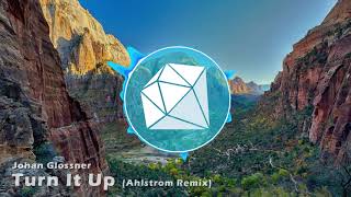 Johan Glossner - Turn It Up (Ahlstrom Remix) (DanTDM Outro 2017)