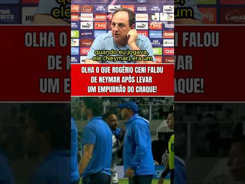 OLHA O QUE ROGÉRIO CENI FALOU DE NEYMAR APÓS SER EMPURRADO PELO CRAQUE EM SANTOS X BAHIA!