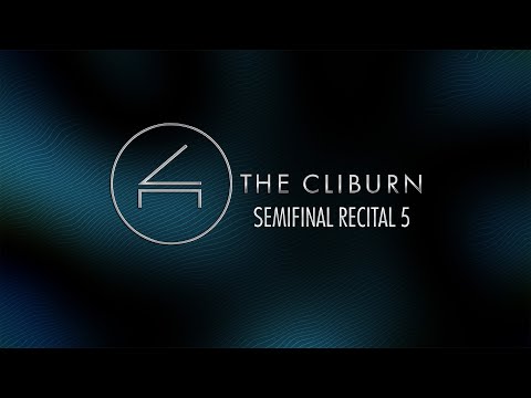 2025 Van Cliburn International Piano Competition - Semifinal Concert 8 – Recital