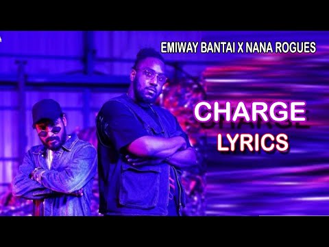 EMIWAY X NANA ROGUES - LYRICS | EMIWAY CHARGE