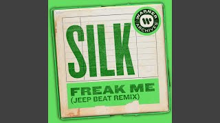 Freak Me (Jeep Beat Remix)