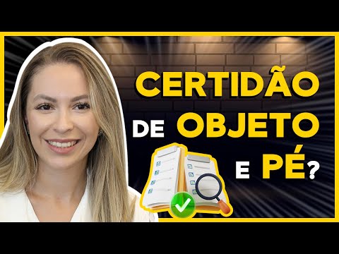 Vídeo: Certidão Objeto e Pé: como emitir e para que serve