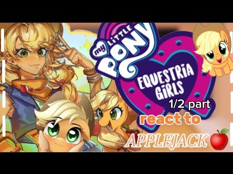 Equestria Girls react to applejack 🍎|gacha club |