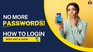 No More Passwords! How To Login With Just a Click