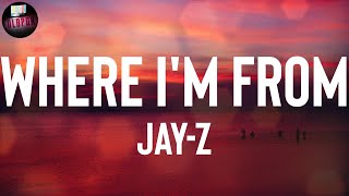 JAY-Z "Where I'm From" Lyrics