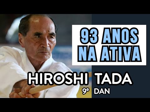 HIROSHI TADA SENSEI | 93 Anos na Ativa