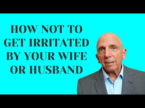 How Not To Get Irritated By Your Wife or Husband | Paul Friedman