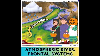 Pacific NW Weather: Atmopsheric River, Frontal Systems!