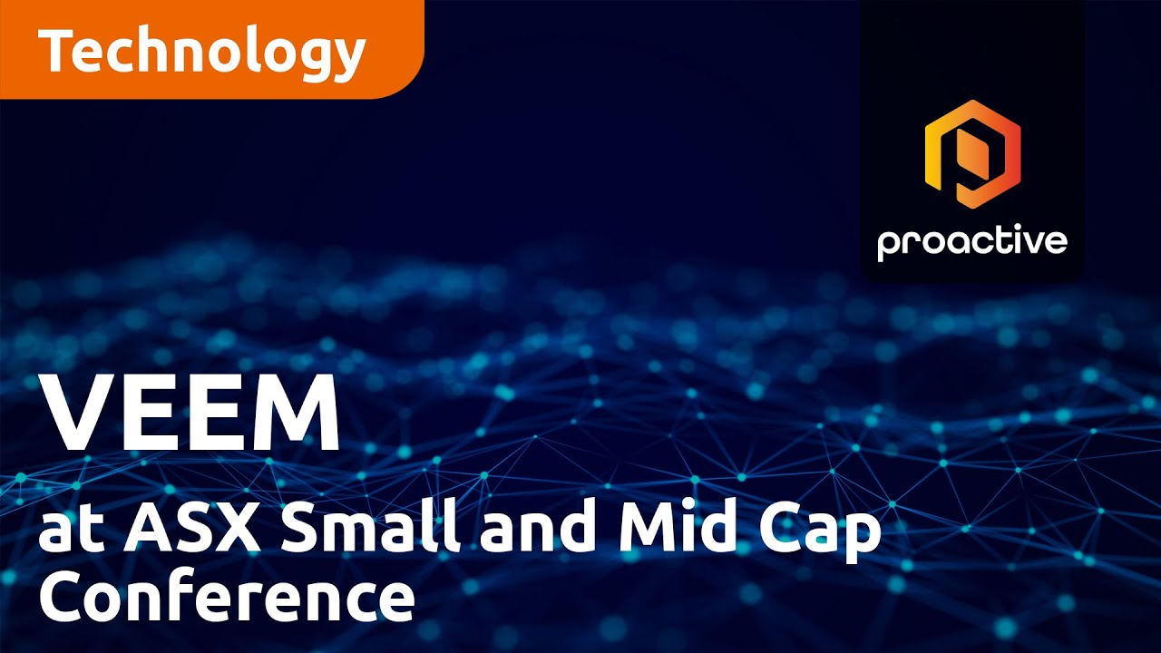 VEEM with Proactive at ASX Small and Mid Cap Conference