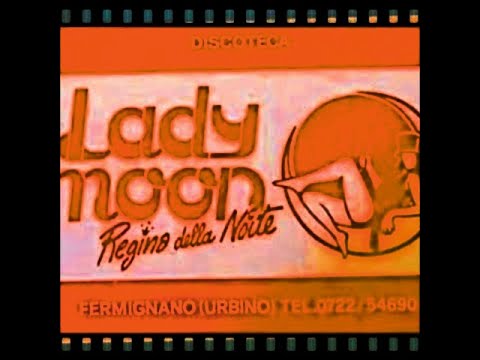 Lady Moon Fermignano (PU) 1981 Dj Fabrizio Fattori