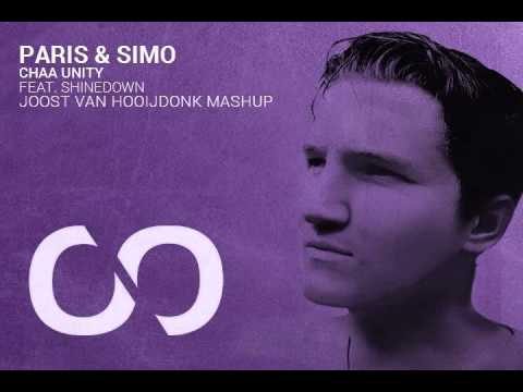 Paris & Simo Feat. Shinedown - Chaa Unity (Joost van Hooijdonk Mashup)