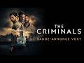 THE CRIMINALS Bande Annonce VOST