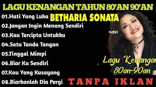 Download lagu Full Album Betharia Sonata| Lagu Lawas Terbaik | Lagu Pop Nostalgia 80an - 90an | Lagu Kenangan mp3
