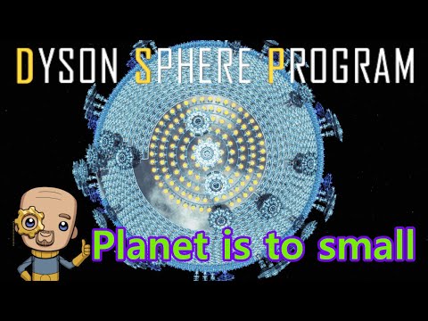 Ep11 We're going to need a bigger planet : Dyson Sphere program