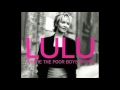 Lulu - Where The Poor Boys Dance