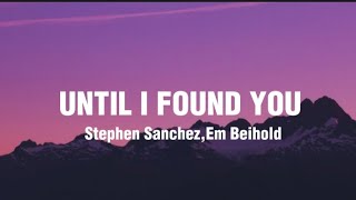 Download lagu Stephen Sanchez & Em Beihold - Until I Found You (Lyrics) mp3