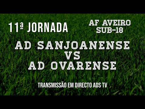 🔴 Directo ✔ Sub-18 ⚽ AD Sanjoanense x AD Ovarense - 11ª Jornada