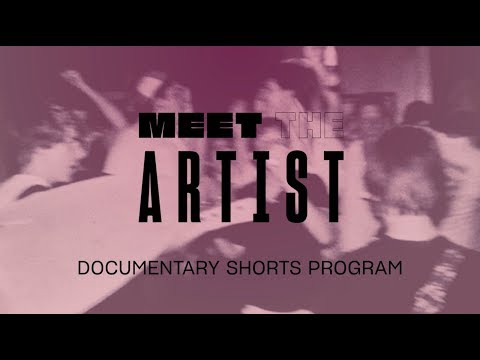 Meet The Artist Spotlight: 2019 Documentary Shorts