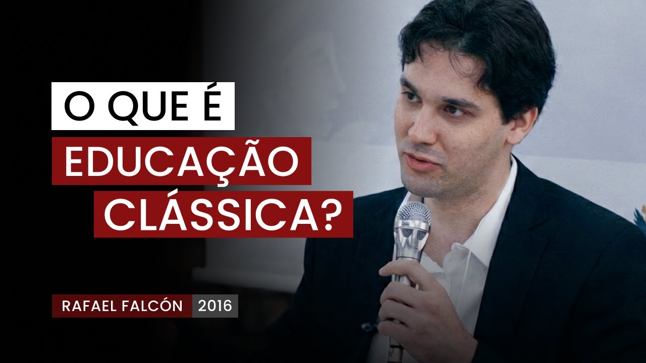 O que é Educação Clássica - I Congresso de Educação Liberal