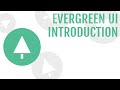Evergreen UI Introduction