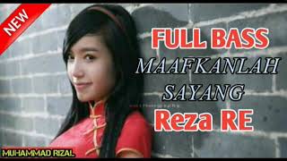 Download lagu DJ MAAFKANLAH SAYANG -REZA RE- FULL BASS mp3