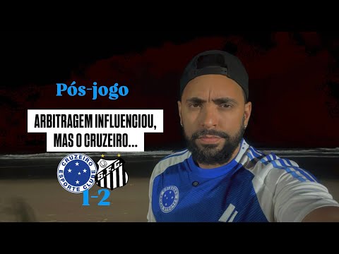 OPINIÃO PÓS-JOGO: CRUZEIRO 1x2 SANTOS! 