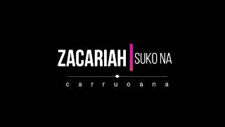 HOUSE OF LYRICS │ Zacariah  —   Suko Na│HQ Lyrics Video