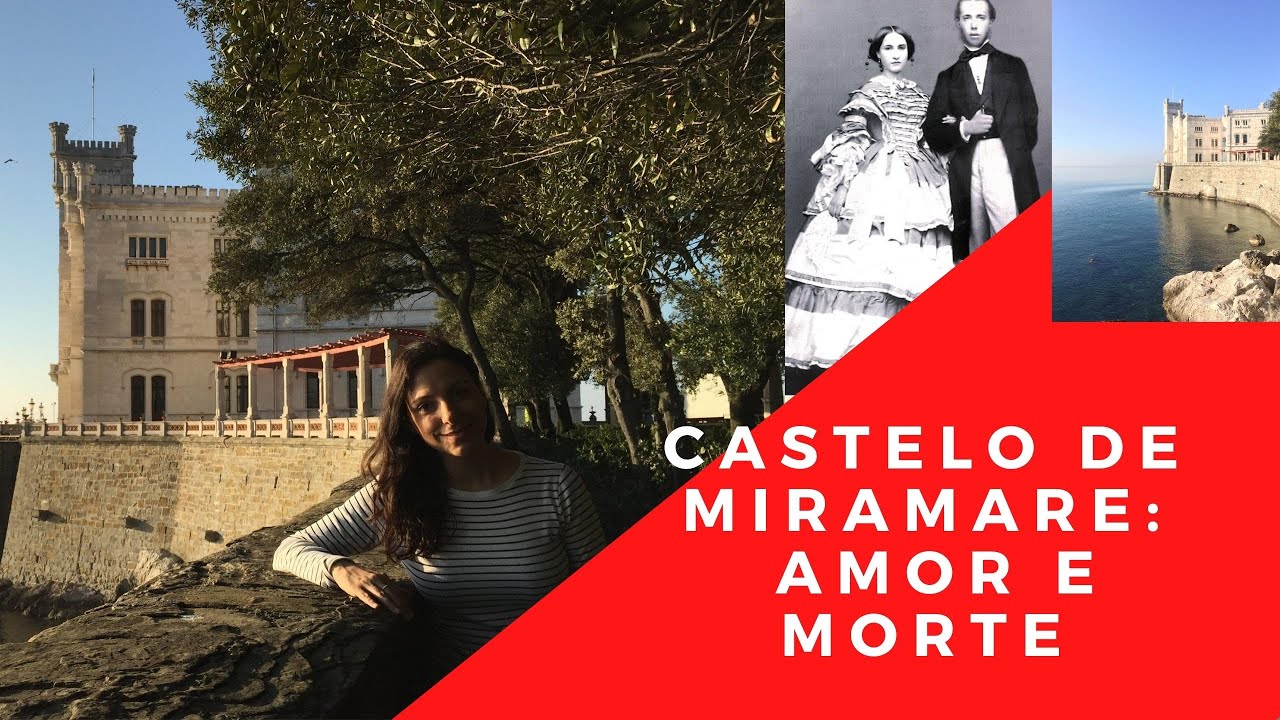 Castelo de Miramare: um amor imortal