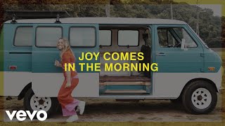 Joy Comes In The Morning